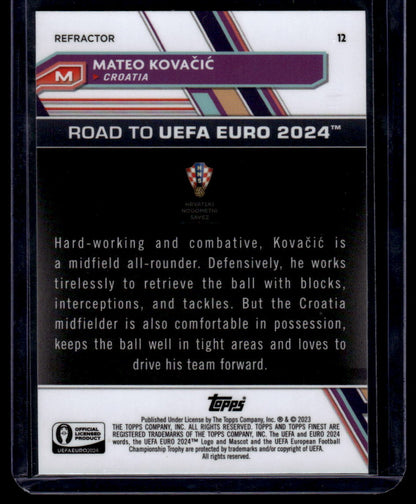 2023 Finest Road to UEFA EURO 2024 #12 Mateo Kovačić Refractor